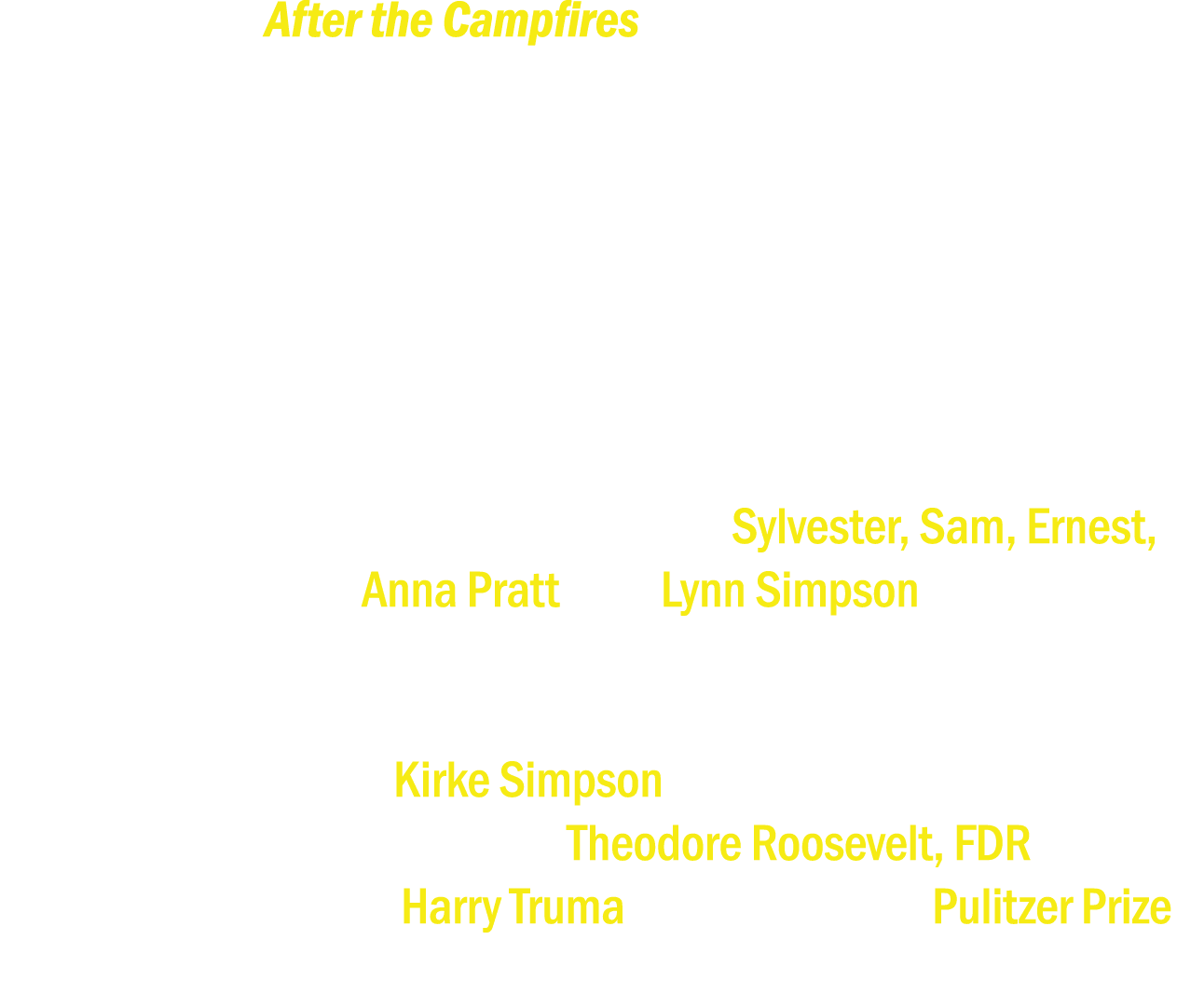 After the Campfires follows the Simpson family from Maryland to the Oregon frontier, beginning with Ben Simpson’s 184...