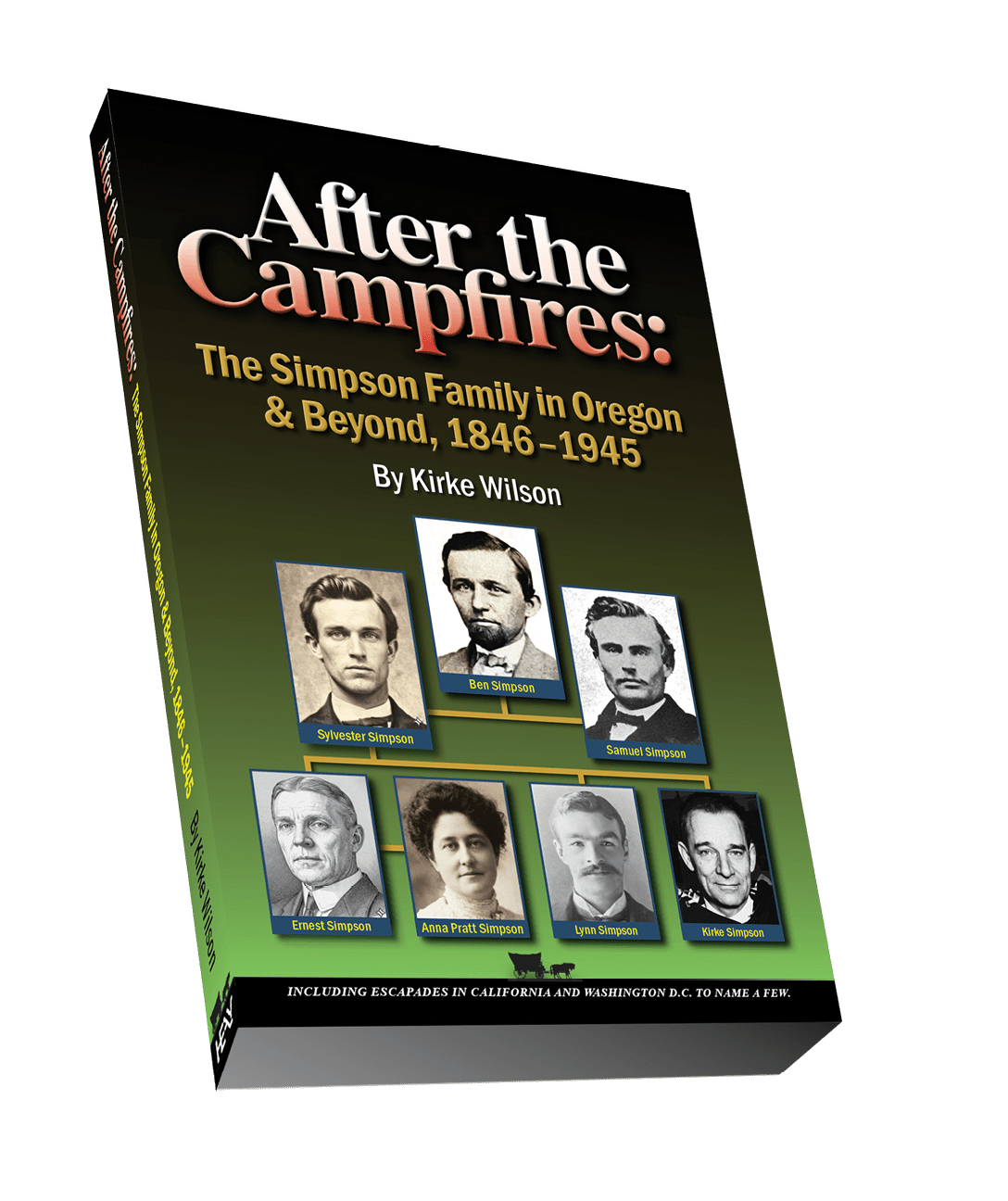 A book cover titled After the Campfires The Simpson Family in Oregon and Beyond 1846-1945 by Kirke Wilson features a family tree with seven portraits of people connected by lines. Description generated by AI