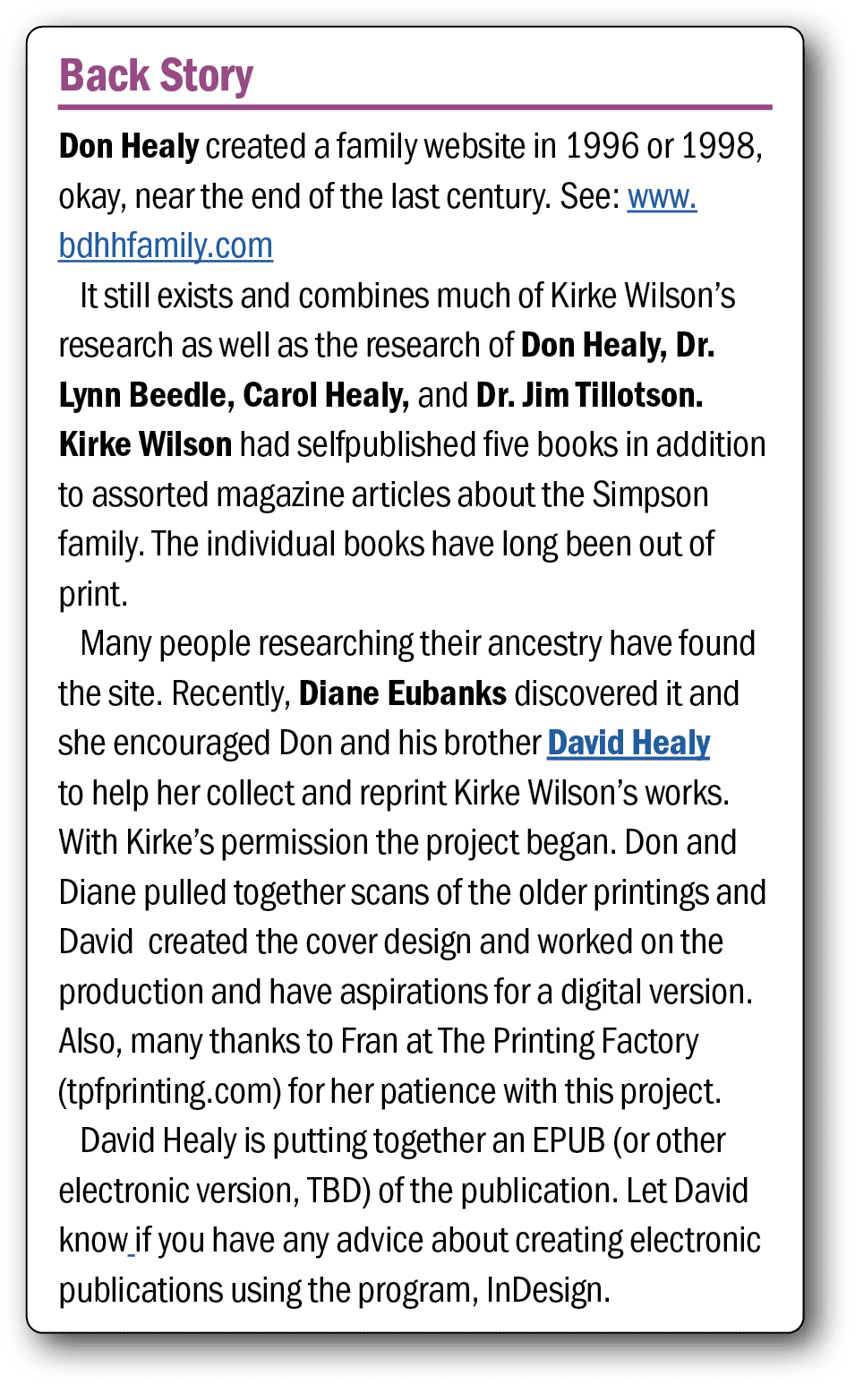 Back Story Don Healy created a family website in 1996 or 1998, okay, near the end of the last century. See: www.bdhhf...